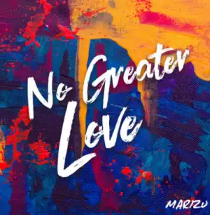 Marizu Ikechi - No Greater Love